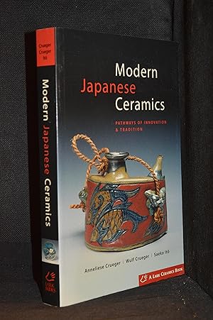 Seller image for Modern Japanese Ceramics; Pathways of Innovation and Tradition for sale by Burton Lysecki Books, ABAC/ILAB
