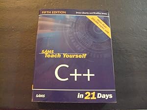 Bild des Verkufers fr Sam's Teach Yourself C++ In 21 Days sc Jesse Liberty,Bradley Jones 5th Ed 2005 zum Verkauf von Joseph M Zunno
