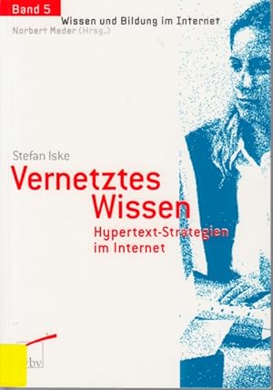 Seller image for Vernetztes Wissen : Hypertext-Strategien im Internet. for sale by TF-Versandhandel - Preise inkl. MwSt.