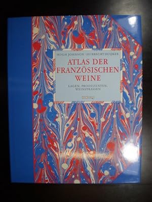 Atlas der Französischen Weine. Lagen, Produzenten, Weinstrassen