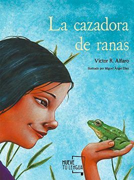 Imagen del vendedor de LA CAZADORA DE RANAS a la venta por ALZOFORA LIBROS