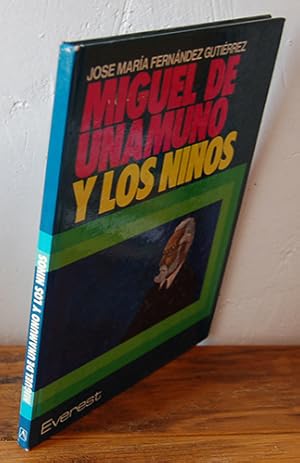 Seller image for MIGUEL DE UNAMUNO Y LOS NIOS for sale by EL RINCN ESCRITO
