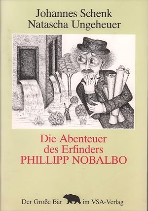 Die Abenteuer des Erfinders Phillipp Nobalbo.