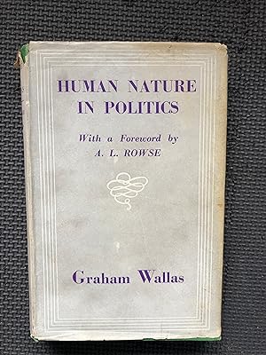 Human Nature in Politics; Foreword by A. L. Rowse