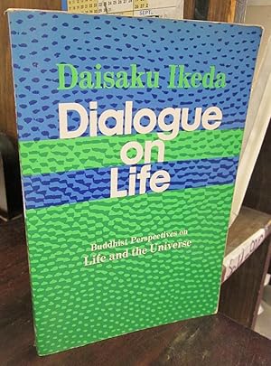Bild des Verkufers fr Dialogue on Life, Volume 1: Buddhist Perspectives on Life and the Universe zum Verkauf von Atlantic Bookshop