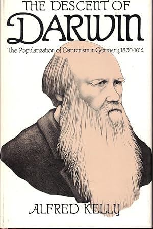 The Descent of Darwin: The Popularization of Darwinism in Germany, 1860-1914