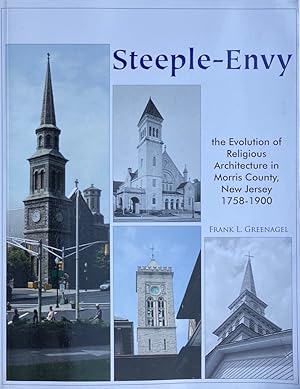 Seller image for Steeple-Envy: The Evolution of Religious Architecture in Morris County, New Jersey, 1758-1900 for sale by Trevian Books