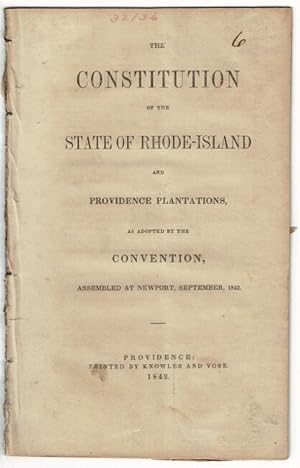 Image du vendeur pour The Constitution of the state of Rhode-Island and Providence Plantations, as adopted by the convention, assembled at Newport, September, 1842 mis en vente par Rulon-Miller Books (ABAA / ILAB)