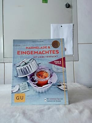 Marmelade & Eingemachtes mit Liebe verpackt. Katja Graumann. Fotos: Anke Schütz / Cook & style.