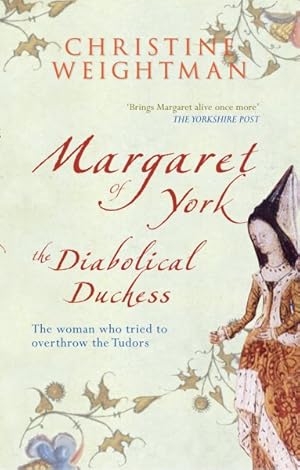 Seller image for Margaret of York : The Diabolical Duchess for sale by GreatBookPrices