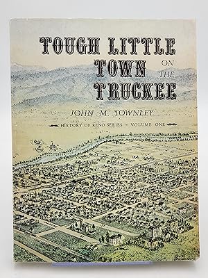 Imagen del vendedor de Tough Little Town on the Truckee: Reno 1868-1900. a la venta por Zephyr Books