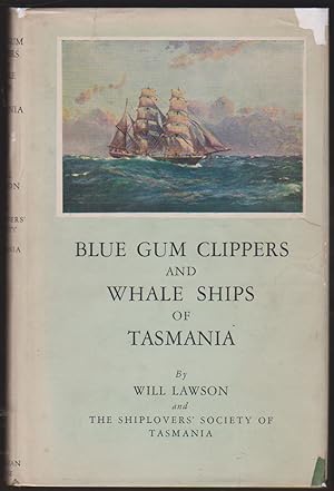 Imagen del vendedor de BLUE GUM CLIPPERS AND WHALE SHIPS OF TASMANIA a la venta por Easton's Books, Inc.