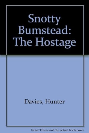 Seller image for Snotty Bumstead: The Hostage for sale by WeBuyBooks