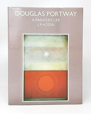 Image du vendeur pour Douglas Portway: A Painter's Life mis en vente par Underground Books, ABAA