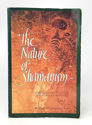 Immagine del venditore per The Nature of Shamanism: Substance and Function of a Religious Metaphor venduto da Underground Books, ABAA