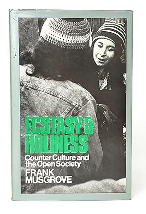 Ecstasy and Holiness: Counter Culture and the Open Society