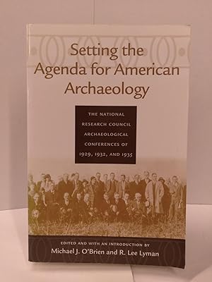 Setting the Agenda for American Archaeology: The National Research Council Archaeological Confere...