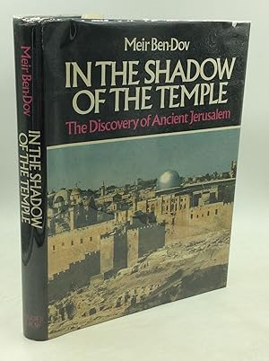 Bild des Verkufers fr IN THE SHADOW OF THE TEMPLE: The Discovery of Ancient Jerusalem zum Verkauf von Kubik Fine Books Ltd., ABAA