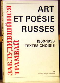 Art et Poesie Ruses 1900 - 1930: Textes Choisis