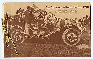 Imagen del vendedor de An Oshawa Album Before 1918: A photographic exhibition created by The Robert McLaughlin Gallery, Oshawa a la venta por Attic Books (ABAC, ILAB)