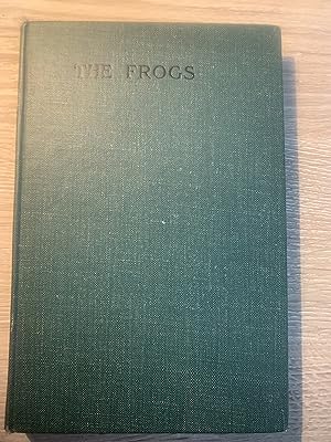The Frogs of Aristophanes, translated in English rhyming verse by Gilbert Murray