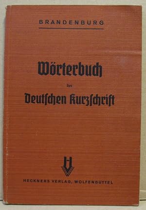 Wörterbuch der Deutschen Kurzschrift. Verkehrs- und Eilschrift.