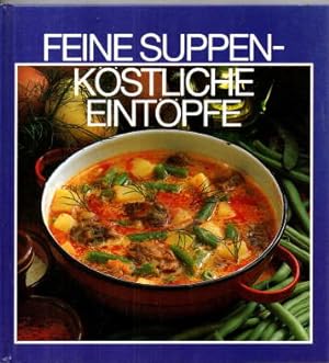 Bild des Verkufers fr Feine Suppen-kstliche Eintpfe. zum Verkauf von Leonardu