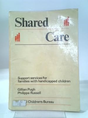 Bild des Verkufers fr Shared Care: Support Services for Families with Handicapped Children zum Verkauf von World of Rare Books