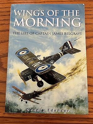 Seller image for Wings Of the Morning The Life Of Captain James Belgrave for sale by John Hopkinson - Bookseller