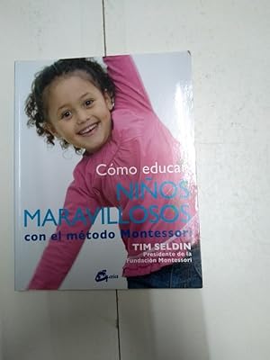 Seller image for Cmo educar nios maravillosos con el mtodo Montessori for sale by Libros Ambig