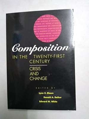 Seller image for Composition in the Twenty-First Century : Crisis and Change for sale by Libros Ambig