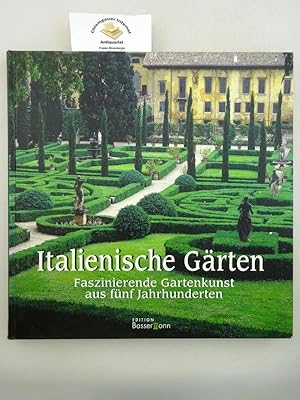 Italienische Gärten : Faszinierende Gartenkunst aus fünf Jahrhunderten. Massimo Listri ; Cesare M...
