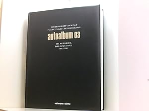 Seller image for Autoalbum 03: Deutschlands beste Autofotografen stellen sich vor! (Die Alben: Deutschlands beste Fotografen stellen sich vor) for sale by Book Broker