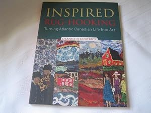 Inspired Rug-Hooking: Turning Atlantic Canadian Life Into Art