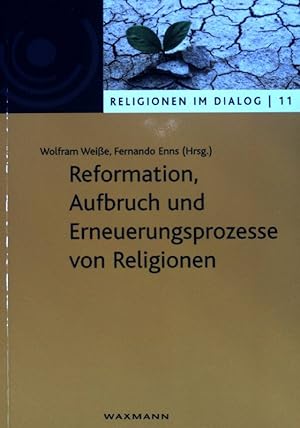 Seller image for Reformation, Aufbruch und Erneuerungsprozesse von Religionen. Religionen im Dialog ; Band 11 for sale by books4less (Versandantiquariat Petra Gros GmbH & Co. KG)