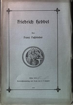 Image du vendeur pour Friedrich Hebbel. mis en vente par books4less (Versandantiquariat Petra Gros GmbH & Co. KG)