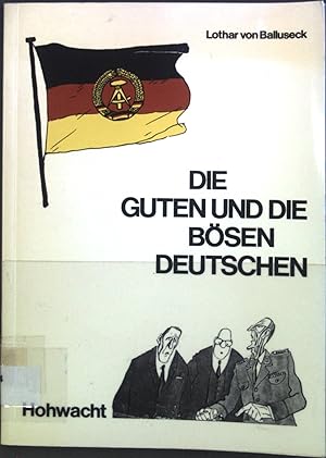 Image du vendeur pour Die guten und die bsen Deutschen : Das Freund-Feind-Bild im Schrifttum d. DDR. mis en vente par books4less (Versandantiquariat Petra Gros GmbH & Co. KG)