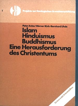 Bild des Verkufers fr Islam - Hinduismus - Buddhismus : Eine Herausforderung d. Christentums. zum Verkauf von books4less (Versandantiquariat Petra Gros GmbH & Co. KG)