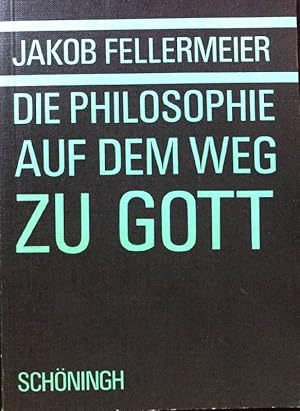 Imagen del vendedor de Die Philosophie auf dem Weg zu Gott. Abhandlungen zur Philosophie, Psychologie, Soziologie der Religion und kumenik ; H. 32 a la venta por books4less (Versandantiquariat Petra Gros GmbH & Co. KG)