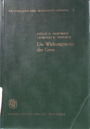 Image du vendeur pour Die Wirkungsweise der Gene. Grundlagen der modernen Genetik ; Bd. 5 mis en vente par books4less (Versandantiquariat Petra Gros GmbH & Co. KG)