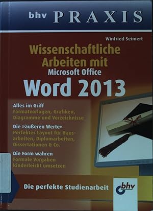 Bild des Verkufers fr Wissenschaftliche Arbeiten mit Microsoft Word 2013. bhv PRAXIS zum Verkauf von books4less (Versandantiquariat Petra Gros GmbH & Co. KG)