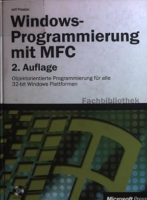 Seller image for Windows-Programmierung mit MFC : objektorientierte Programmierung fr alle 32-Bit-Windows-Plattformen. Fachbibliothek for sale by books4less (Versandantiquariat Petra Gros GmbH & Co. KG)