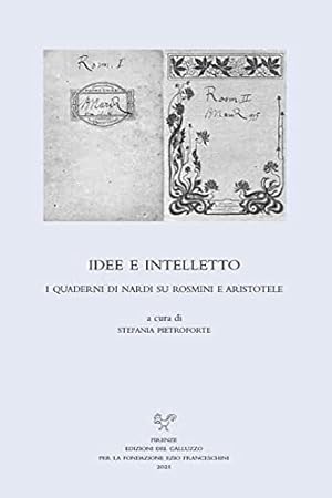 Seller image for Idee e intelletto. I quaderni di Nardi su Rosmini e Aristotele. for sale by FIRENZELIBRI SRL