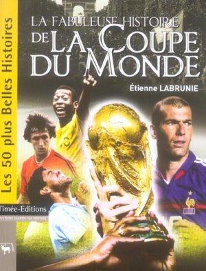 La fabuleuse histoire de la coupe du monde