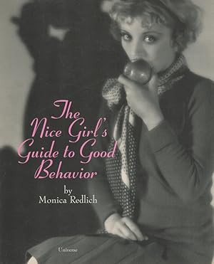 Seller image for The Nice Girl's Guide to Good Behavior for sale by Versandantiquariat Nussbaum