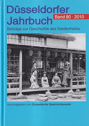 Düsseldorfer Jahrbuch Band 80 / 2010 u.a. Das abenteuerliche Leben des Freiherrn Karl von Hompesc...