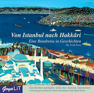 Von Istanbul nach Hakkari Eine Rundreise in Geschichten