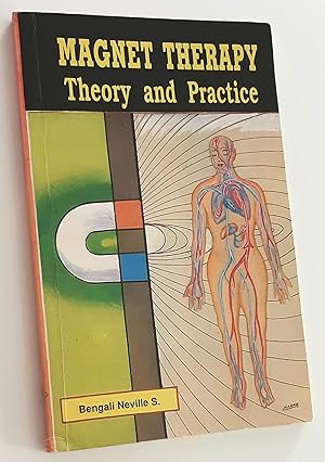 MAGNET THERAPY: Theory and Practice