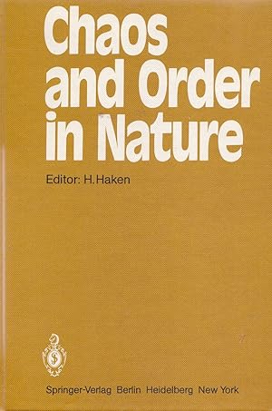 Chaos and Order in Nature: Proceedings of the Internat. Symposium on Synergetics at Schloss Elmau...