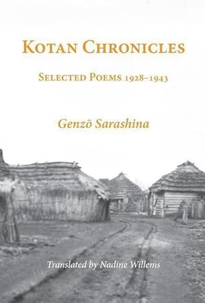 Image du vendeur pour Kotan Chronicles : Selected Poems 1928-1943 mis en vente par AHA-BUCH GmbH